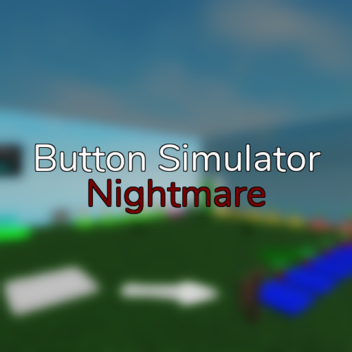 Button Simulator Nightmare