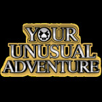  Your Unusual Adventure [REOPENED]