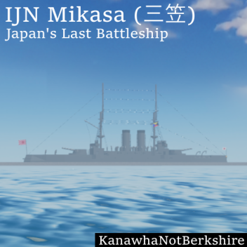 IJN Mikasa (三笠) - Showcase