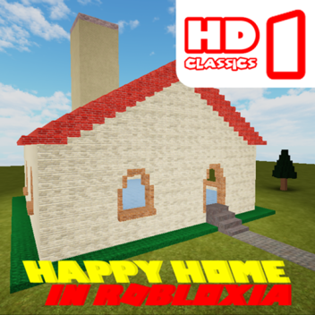 Classic: Happy Home in Robloxia HD