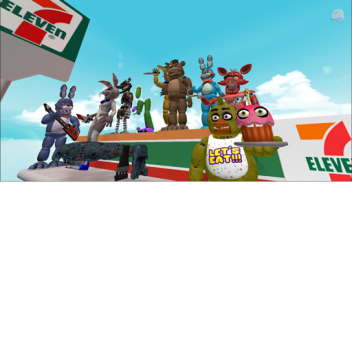 FIVE NIGHTS AT SEVEN ELEVEN!!! (FREE ROB$$)