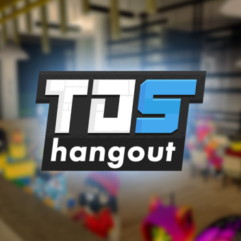 TDS Hangout