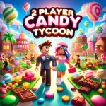 2 Player Candy Tycoon!