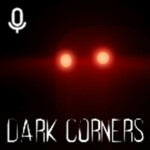 Dark Corners [VC]