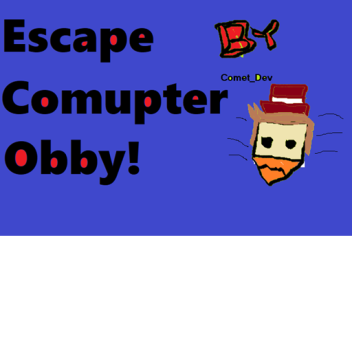 Escape The Computer Obby!