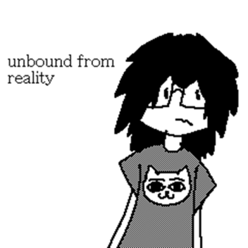 unbound from reality