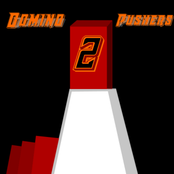 Domino Pushers 2!