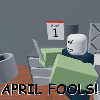 The April Fools Incident