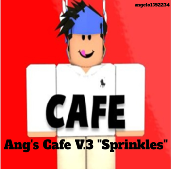 ☕Ang's Cafe'☕ V.3 "Sprinkles" Edition. 