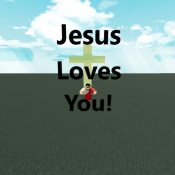 Jesus loves you!
