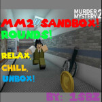 [MOVED!] MM2 Sandbox Rounds!