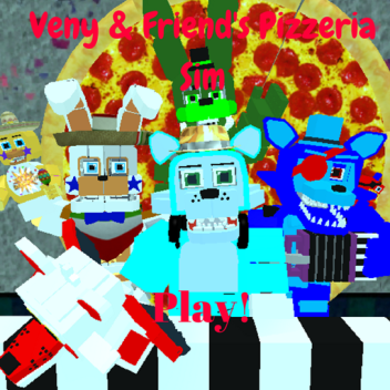 Ven y's Pizzeria Simulator [Grand-Reopening] [RP]