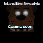 Fazbear and friends pizzeria rp (CANCELLED)