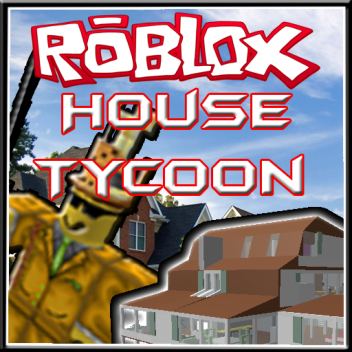 Roblox House Tycoon