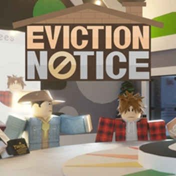 Eviction Notice [BETA]