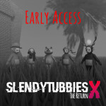 (Early Access) SlendyTubbies X: The Return