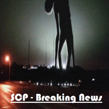 SCP - Breaking News