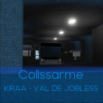 Colissarme Kiraa - Val de Jobless