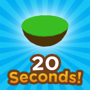 20 Seconds!