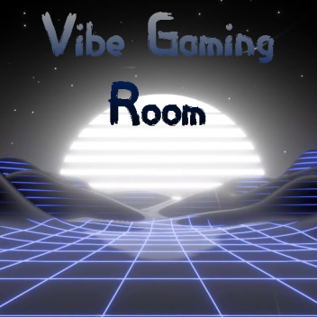 Vibe 💙 Gaming Room [  W.I.P ]