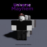 Universe Mayhem [Alpha]
