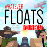 What Ever Floats Your Boat!