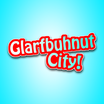 Glarfbuhnut City!