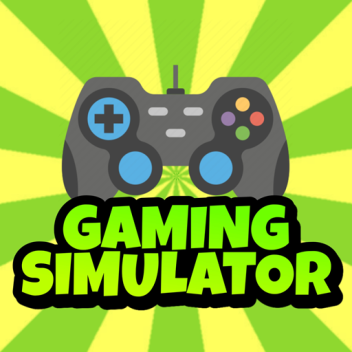 Gaming Simulator!