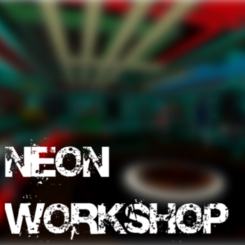 Neon Workshop (Showcase)