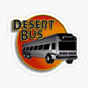 Desert Bus!
