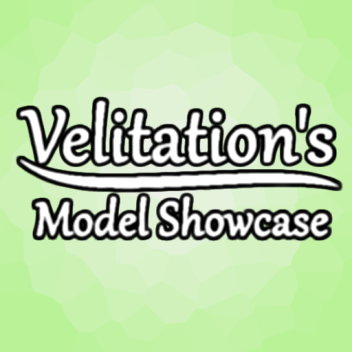 Velitation's Model Showcase