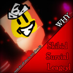 Skibid Survial Leagcyl: The 2nd-licious Awakening