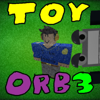 Toy Orb III: ReConstructed.
