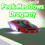 Peak Meadows Dragway (BIG UPDATE!)