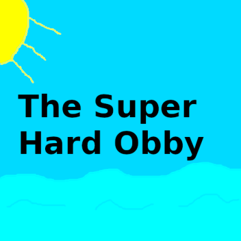 The Super Hard Obby