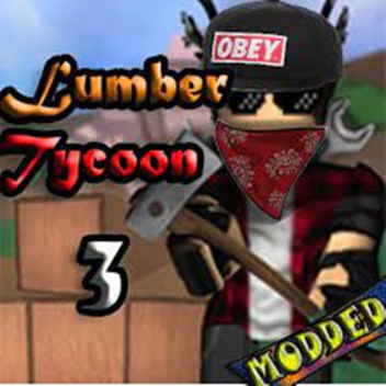 Lumber Tycoon 3 Modded
