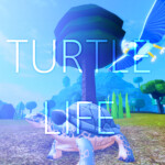 Turtle Life [WIP]
