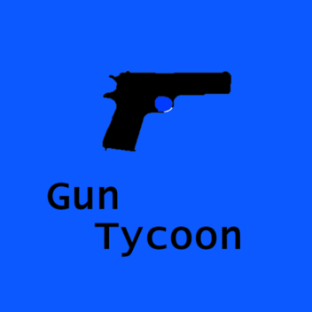 Gun Tycoon [1 THOUSAND VISITS UPDATE]