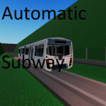 Automatic Subway