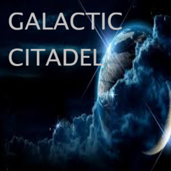 Galactic Citadel [In Development]