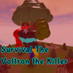 Survival The Voltron The Killer