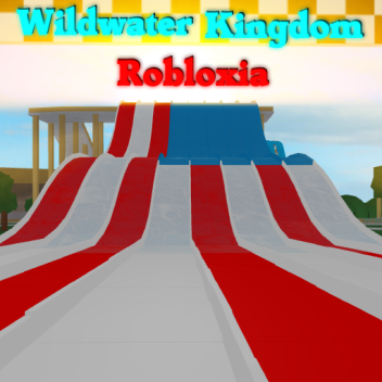 Wildwater Kingdom Robloxia [parc aquatique]