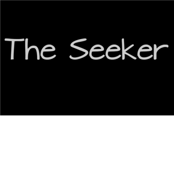 The Seeker [IN DEVELOPMENT]