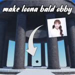 make loona bald obby