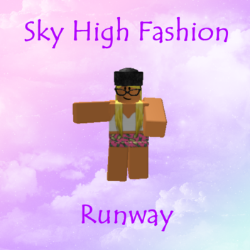 BACKUP     Runway- Sky High Fashion
