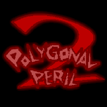 Polygonal Peril 2.