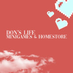 Don's Life Hosted Minigames & Homestore