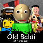 old baldi if it was gud (beta 1.1)