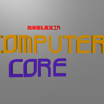ROBLOXia Computer Core [Old]