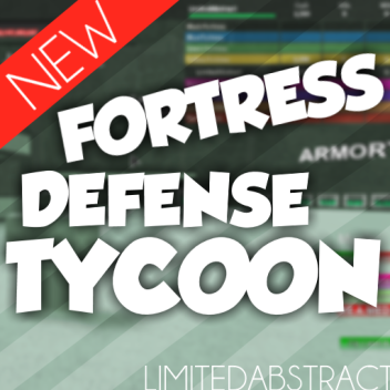[NEW!] Fortress Defense Tycoon!